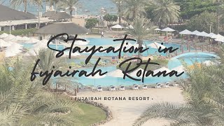 A Splendid Staycation in Fujairah Rotana Resort | 5 Star Resort and Spa ✨