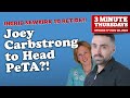 Joey Carbstrong To Head PeTA and Replace Ingrid Newkirk?!