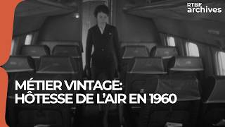 Métier vintage : hôtesse de l'air en 1960 - RTBF Archives