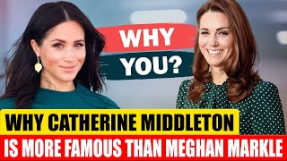 20 Reasons Why Catherine Middleton is More Famous than Meghan Markle