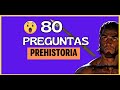 80 Preguntas sobre Prehistoria: Cuánto Sabes de La Prehistoria? |  Test - Quizz - Trivia