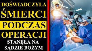 Nie byłam w stanie znieść majestatu Boga! Bóg pokazał i osądził jej życie.