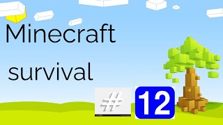 Minecraft survival # 12