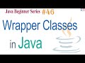 Java-46- Wrapper Classes in Java || Java Programming Tutorial