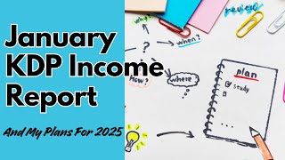 How Much I Made on KDP in January 2025! Income Report \u0026 Plans to Grow in 2025