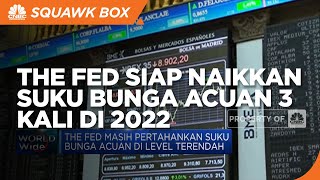 The Fed Siap Naikkan Suku Bunga Acuan 3 Kali di 2022