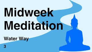 Midweek Meditation: Water Way