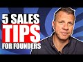 5 Tips To Improve Founder Led Sales For B2B SaaS Startups