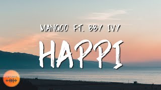 Mangoo - Happi [Lyrics] (ft. bby ivy)