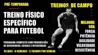 PROGRAMA PRÉ-TEMPORADA DE TREINO FÍSICO ESPECÍFICO PARA FUTEBOL