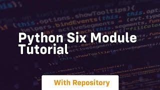 python six module tutorial