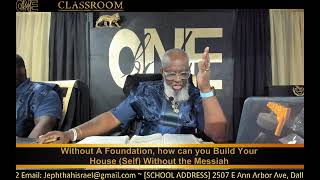 Without A Foundation, how can you Build Your House (Self) Without the Messiah