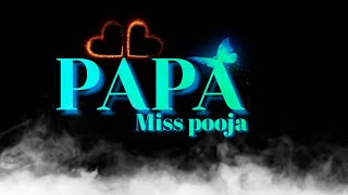 Miss pooja | papa | new Punjabi song lyrics | papa song lyrics | miss pooja papa black screen status