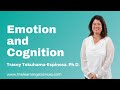 Emotion and Cognition by Tracey Tokuhama-Espinosa, Ph.D.