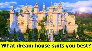 What dream house suits you best?