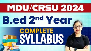 MDU/CRSU B.ed 2nd year Complete Syllabus | जानिए B.Ed 2nd Year में कौन कौन से Subjects होते हैं ?