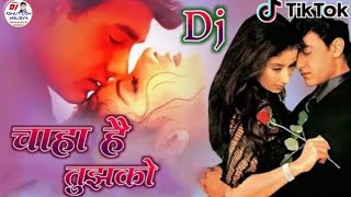 chaha hai tujhko new version Hindi Love DJ Ashutosh Maurya