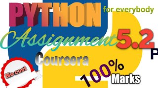 Coursera: chapter 5.2 Python for everybody assignment solution
