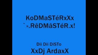 Download Lagu KoDMaSTéRxXx RêDMâSTéR x DiSTo Dj Arda 2016... MP3 Gratis