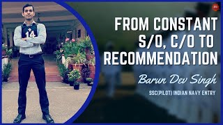 Recommended in 13th Attempt For SSC Pilot Entry Indian Navy | Barun Dev Singh Full SSB Experience