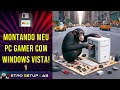 EP233 - PT1 - MONTANDO MEU PC GAMER COM WINDOWS VISTA 64 BITS - ESSE RODA TUDO! AUDIGY 2 E 9500 GT