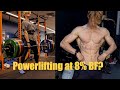 POWERLIFTING AT 8% BODY FAT!!! Road to show Episode 1