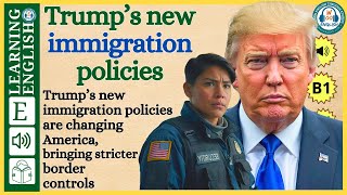 Improve your English  ⭐ Very Interesting Story - Level 3 - Trump’s immigration policies | WooEnglish