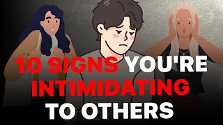 10 Signs You Have an Intimidating Personality. Signs You're Intimidating To Others. Wisey