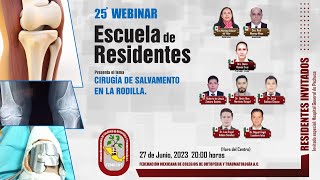 25o Webinar Escuela de Residentes: Cirugía de salvamento en la rodilla