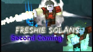 Freshie Solans Second Coming || Rogue Lineage