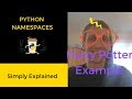 A Guide to Python Namespaces -- With Harry Potter Examples 🤓