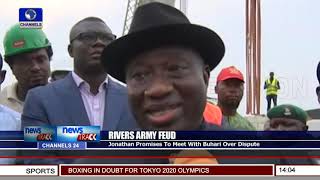 Jonathan Promises To Meet With Buhari Over Rivers/Army Dispute