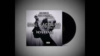 @NY9TEANMUSIC -BAAL LAGDAINA (Official Audio)