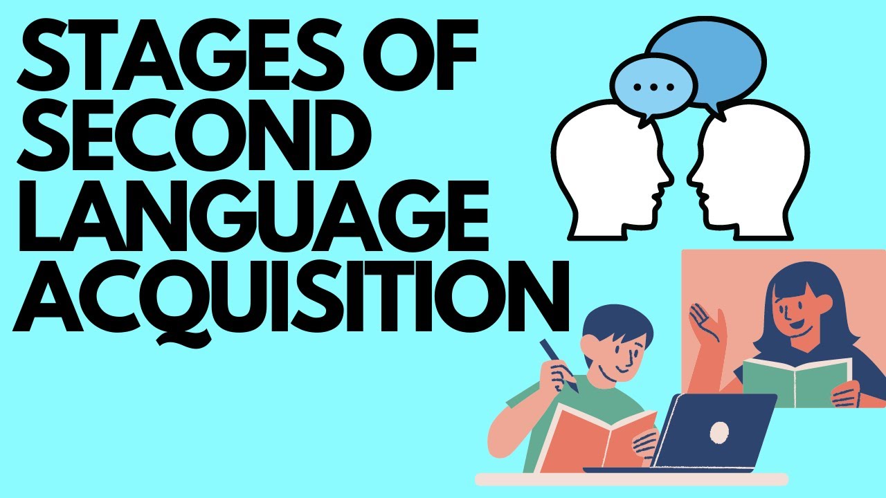 STAGES OF SECOND LANGUAGE ACQUISITION - YouTube