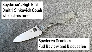 Spyderco Drunken Full Review