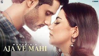 Aja ve mahi : Musahib Full song || latest Punjabi song 2020