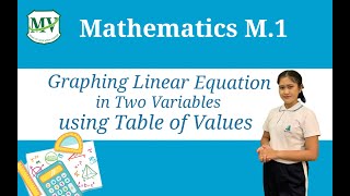Graphing Linear Equation in Two Variables using Table of Values Mathematics M.1