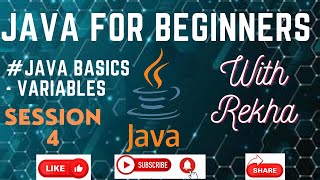 JAVA for Beginners | Session-4 Java Basics - Variables & Types !! | Learning Core Java with Rekha