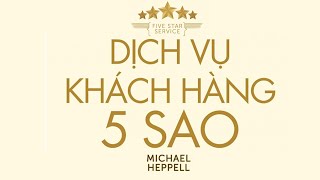 [Sách Nói] Dịch Vụ Khách Hàng 5 Sao - Chương 1 | Michael Heppell