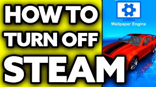 How To Turn Off Wallpaper Engine Steam (EASY!)