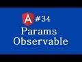 Angular 2 Tutorial - 34 - Params Observable
