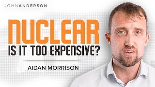 The True Cost of Nuclear Energy | Aidan Morrison