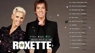 Roxette Greatest Hits Full Album 😘 Best Love Songs Of Roxette 💖 Roxette Playlist New Songs 2021