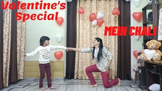 Mein chali mein chali dekho pyar ki gali ।  Mother and daughter dance । valentines day । Love songs