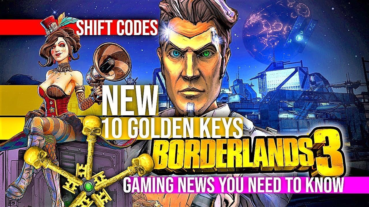 New Borderlands 3 Shift Codes 10 Golden Keys Gaming News 2020 - YouTube