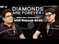 Diamonds are Forever | Podcast with Rasesh Shah | Cognitive Cocktail EP-04