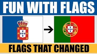 Fun With Flags - Countries Which Changed Their Flag