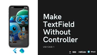Flutter Use Case: Make TextField without Controller