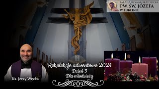 DobreSłowoZeŚw.Józefem | Rekolekcje - Dzień 3  dla młodzieży| 14.12.2021 | Mt 21, 28-32