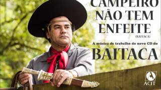 BAITACA - CAMPEIRO NÃO TEM ENFEITE